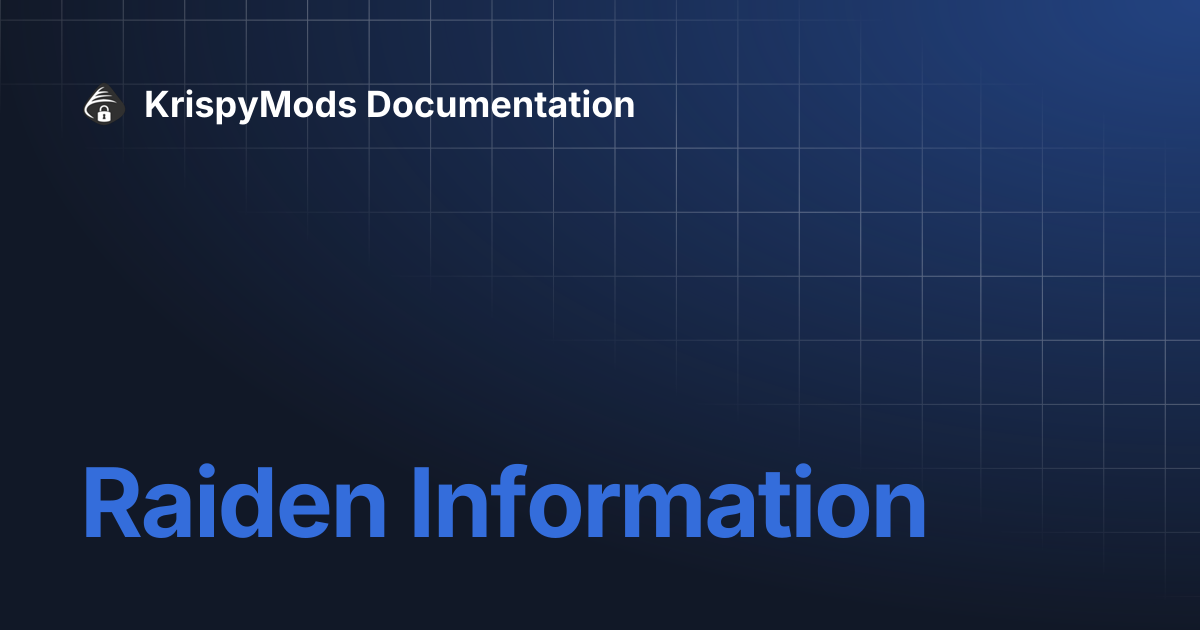 Raiden Information | KrispyMods Documentation